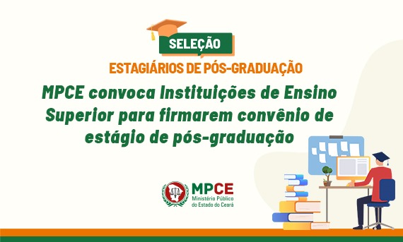 MPCE convoca Instituições de Ensino Superior para firmarem convênio de estágio de pós-graduação