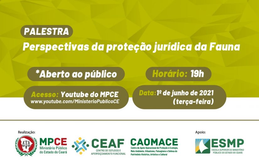 MPCE promove palestra sobre perspectivas da proteção jurídica da Fauna