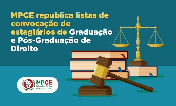 MPCE republica listas de convocação de estagiários de Graduação e Pós-Graduação de Direito