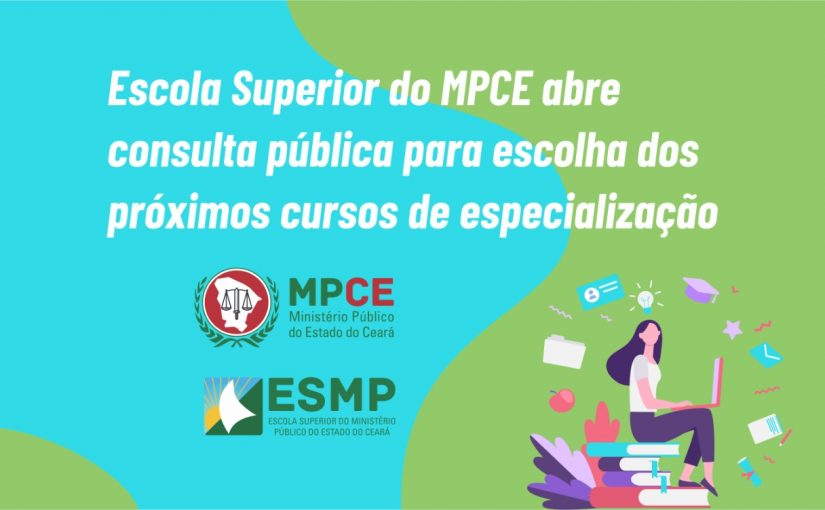 Escola Superior do MPCE abre consulta pública para escolha dos próximos cursos de especialização
