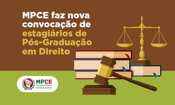 MPCE faz nova convocação de estagiários de Pós-Graduação em Direito