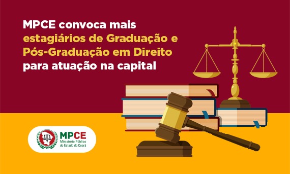 MPCE convoca mais estagiários de Graduação e Pós-Graduação em Direito para atuação na capital
