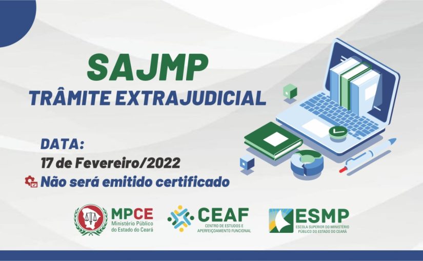 CEAF promove curso sobre trâmite extrajudicial no SAJ-MP