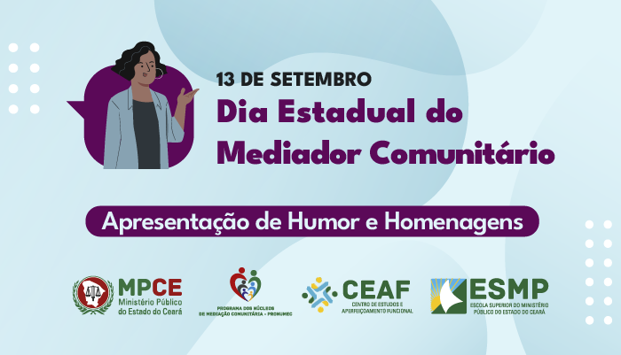 MPCE fará evento com apresentação de humor e homenagens para celebrar o Dia Estadual do Mediador Comunitário