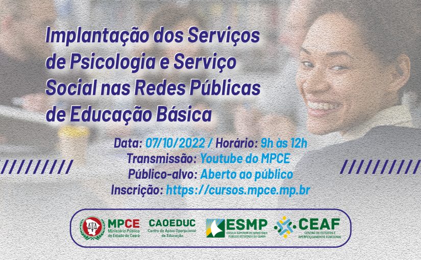 MPCE promove evento sobre implantação dos Serviços de Psicologia e Serviço Social na Educação Básica nesta sexta-feira (07)