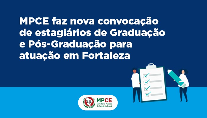 MPCE faz nova convocação de estagiários de Graduação e Pós-Graduação para atuação em Fortaleza