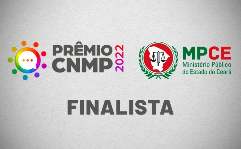 MPCE é finalista em duas categorias do Prêmio do Conselho Nacional do Ministério Público 2022