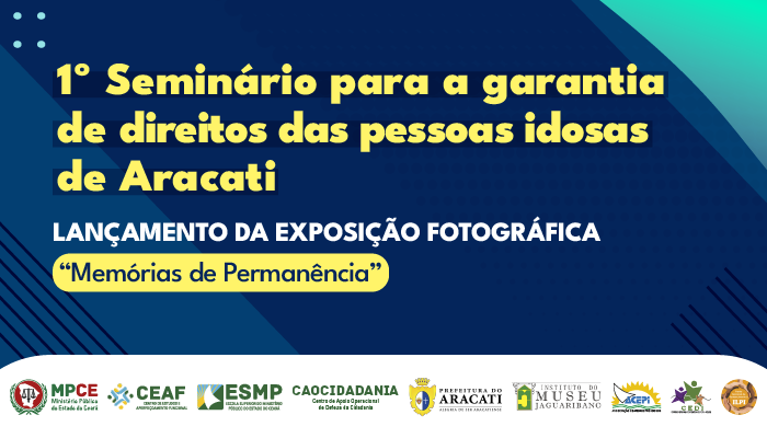 MPCE levará a Aracati seminário sobre direitos do idoso e exposição fotográfica Memórias de Permanência