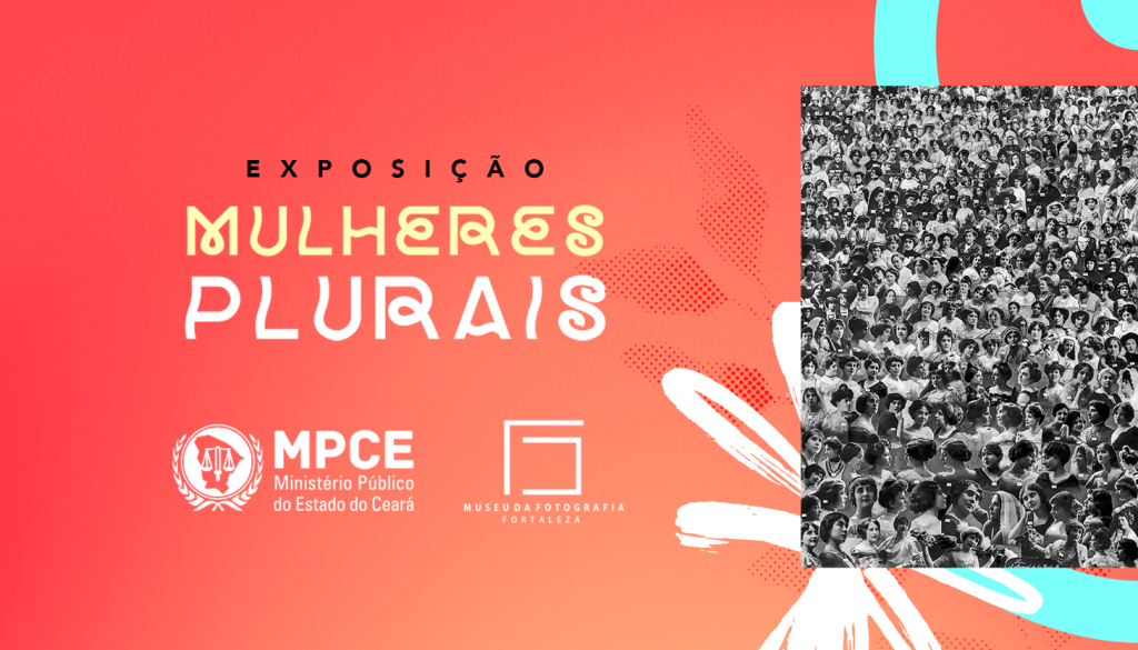Espaço Cultural do MPCE recebe exposição “Mulheres Plurais” a partir do dia 28 de fevereiro 