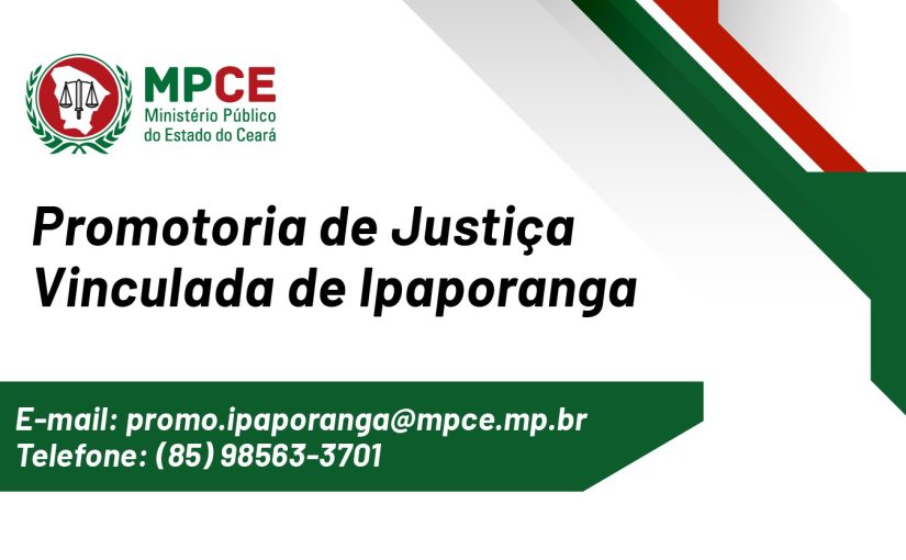MPCE divulga contatos da Promotoria de Justiça Vinculada de Ipaporanga 