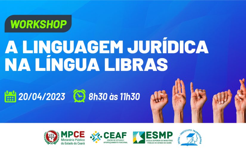 MPCE promove workshop sobre a Língua Brasileira de Sinais em Juazeiro do Norte  