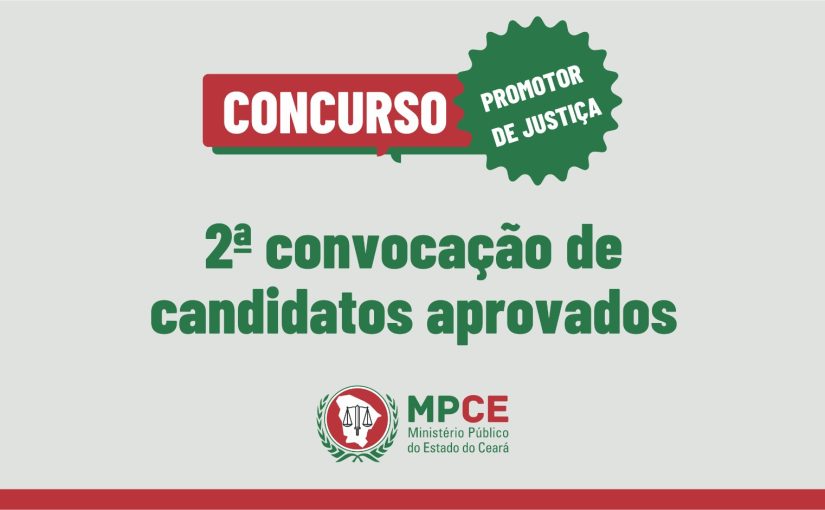 MPCE faz nova convocação de candidatos aprovados no concurso para promotor de Justiça