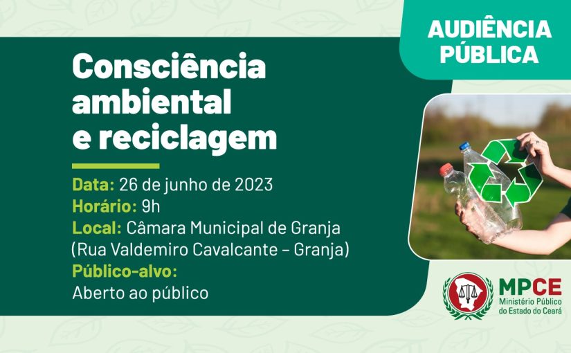 MPCE promove audiência pública sobre consciência ambiental e reciclagem em Granja
