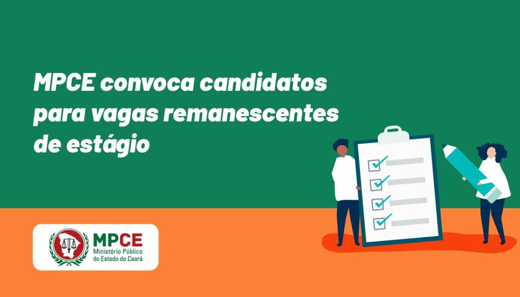 MPCE convoca candidatos de seleções de estágio de 2021 e 2022 para vagas remanescentes