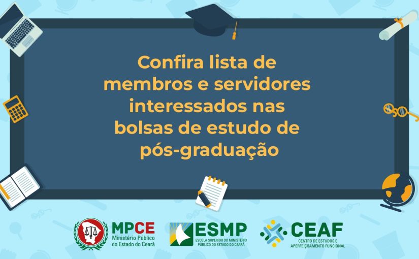 ESMP divulga lista de interessados em bolsas de pós-graduação para membros e servidores efetivos do MPCE