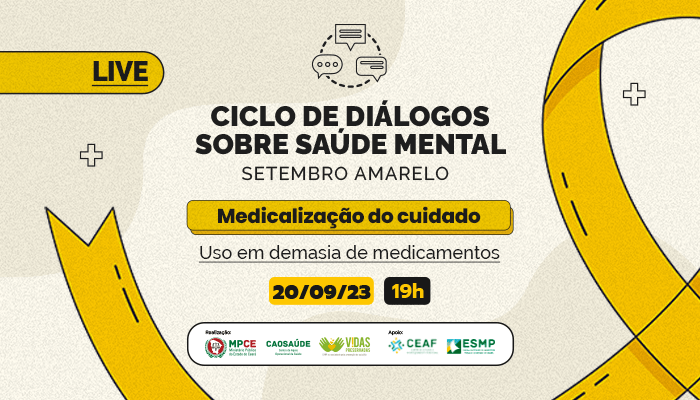 Uso de medicamentos é tema de terceira live do Ciclo de Diálogo sobre Saúde Mental do MPCE 