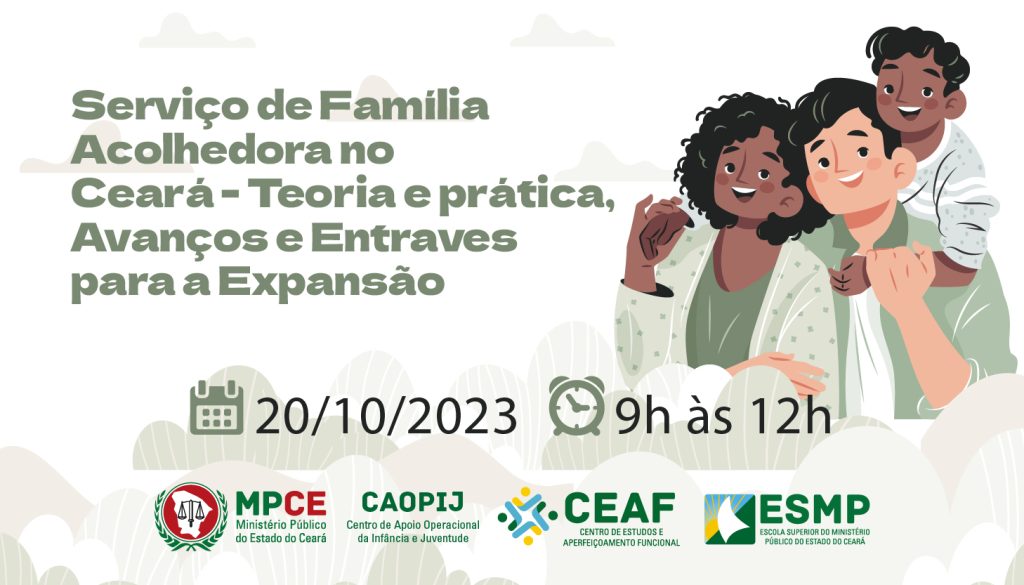 Serviço de Família Acolhedora será tema de seminário realizado pelo MPCE nesta sexta-feira (20)