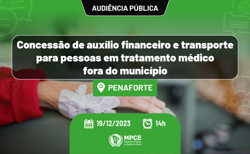 MPCE irá promover audiência pública em Penaforte sobre concessão de auxílio financeiro e transporte para pessoas em tratamento médico fora do município