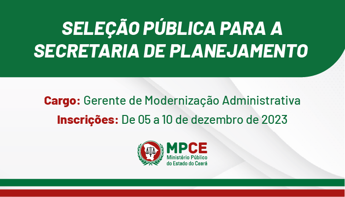 MPCE lança edital de seleção pública para Gerente de Modernização Administrativa  