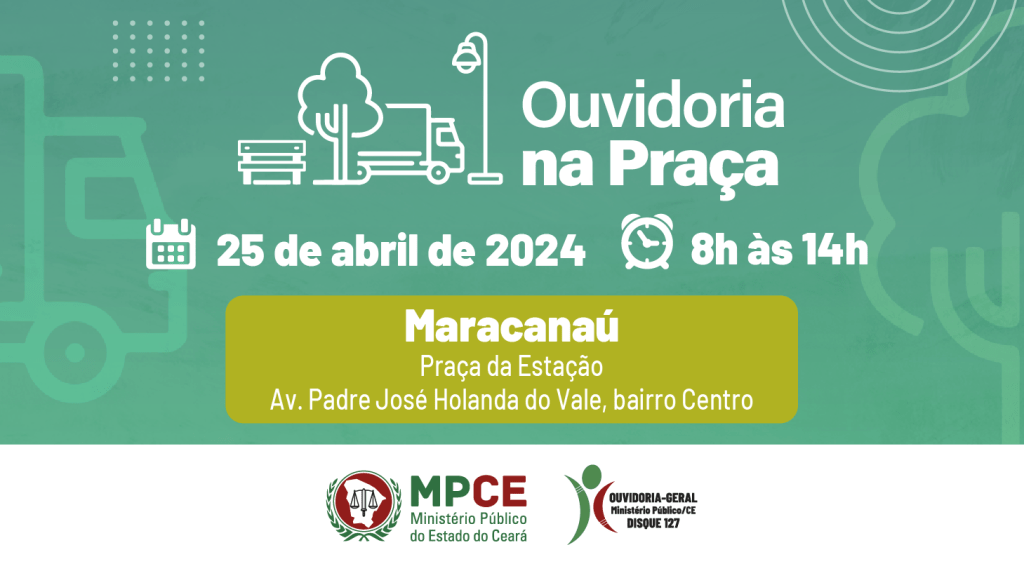Projeto Ouvidoria na Praça do MP do Ceará volta a Maracanaú nesta quinta (25)