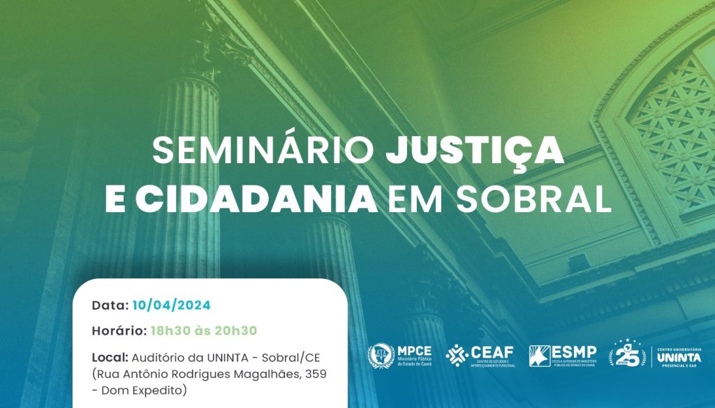 Seminário Justiça e Cidadania acontecerá em Sobral nesta quarta (10)