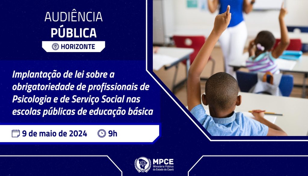 Em audiência, MP do Ceará discute nesta quinta (09) obrigatoriedade de profissionais de Psicologia e Serviço Social em escolas de Horizonte 
