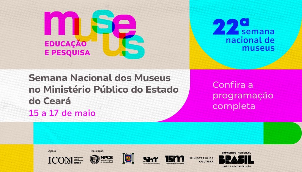 Memorial do MP do Ceará fará atividades educativas e culturais na Semana Nacional dos Museus