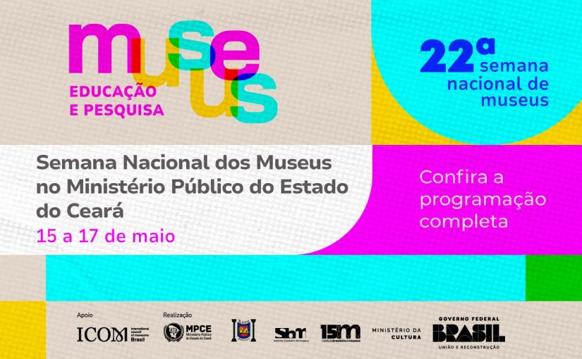 Memorial do MP do Ceará fará atividades educativas e culturais na Semana Nacional dos Museus