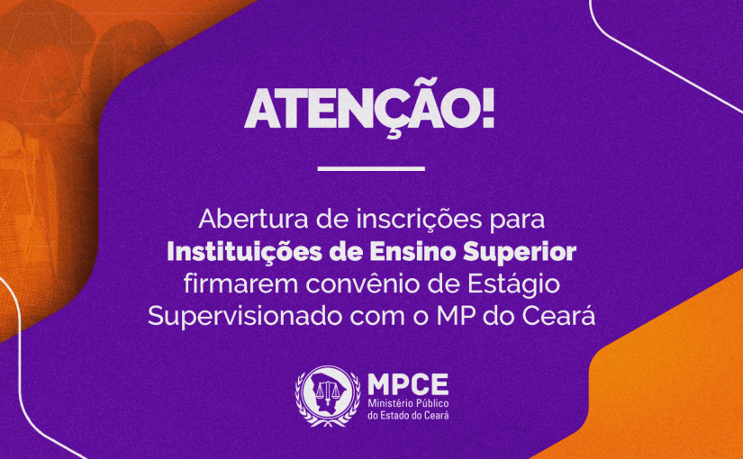 MP do Ceará abre inscrições para instituições de Ensino Superior firmarem convênio de estágio