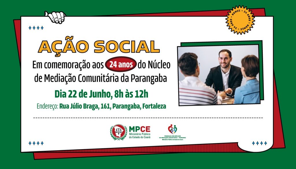 MP do Ceará promove ação social para comemorar 24 anos de funcionamento do Núcleo de Mediação Comunitária da Parangaba 