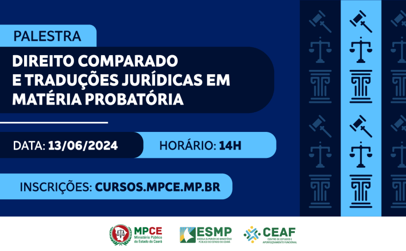 MP do Ceará promove nesta quinta (13) palestra sobre diferenças e semelhanças na aplicação do Direito ao redor do mundo  