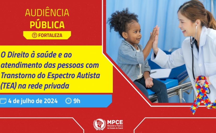 Direito à saúde e ao atendimento de pessoas com TEA na rede privada será tema de audiência pública no MP do Ceará