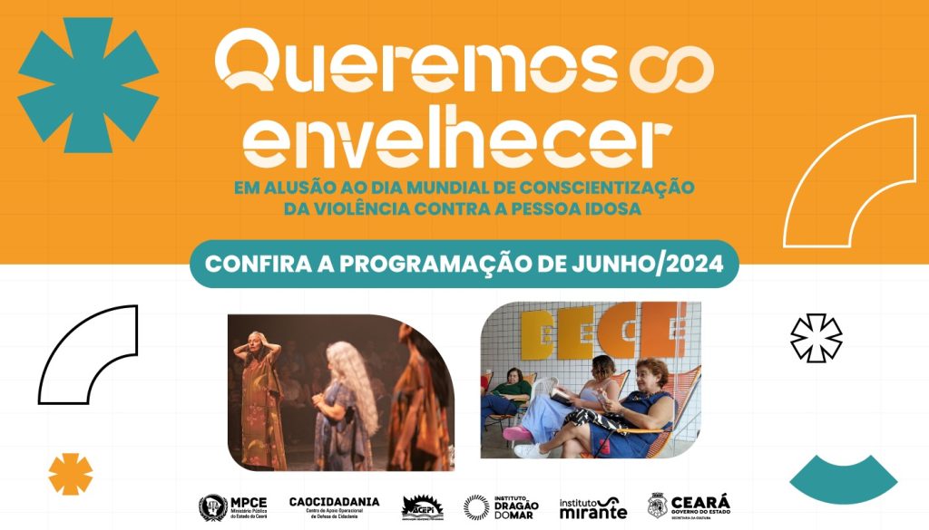 MP do Ceará e parceiros promovem a Campanha Queremos Envelhecer para conscientizar sobre prevenção de violência contra a pessoa idosa