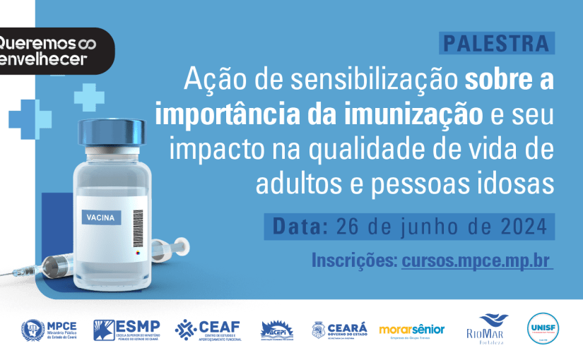 MP do Ceará debate importância da vacinação para a qualidade de vida de adultos e pessoas idosas