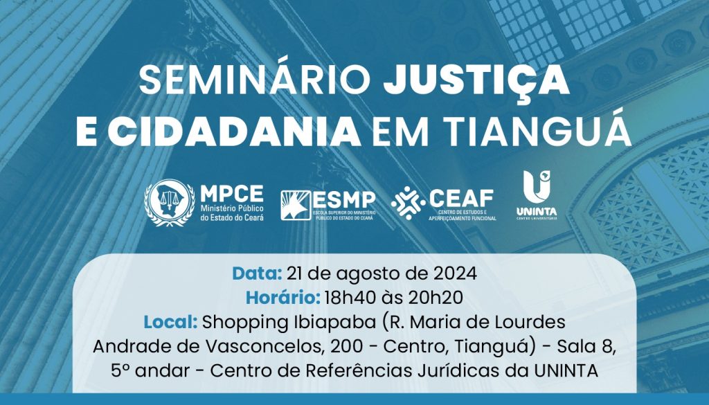 Tianguá sediará pela primeira vez Seminário Justiça e Cidadania  