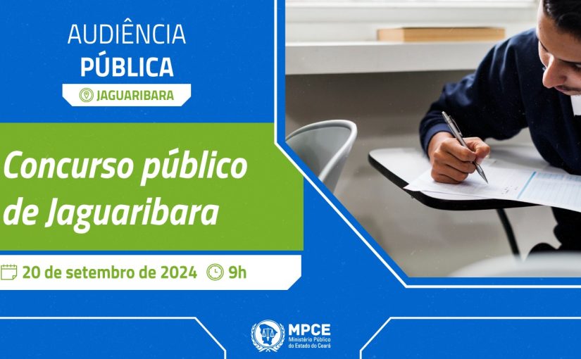 MP do Ceará fará nesta sexta (20) audiência pública para discutir concurso municipal de 2023 em Jaguaribara 