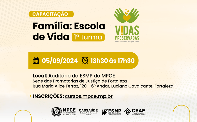 MP do Ceará abordará o cuidado a familiares e amigos de pessoas que praticaram suicídio na capacitação “Família: Escola de Vida” nesta quinta-feira (05)