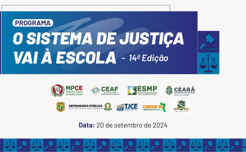 14ª edição do “Sistema de Justiça vai à Escola” leva conhecimento sobre direitos e cidadania a estudantes de Juazeiro do Norte