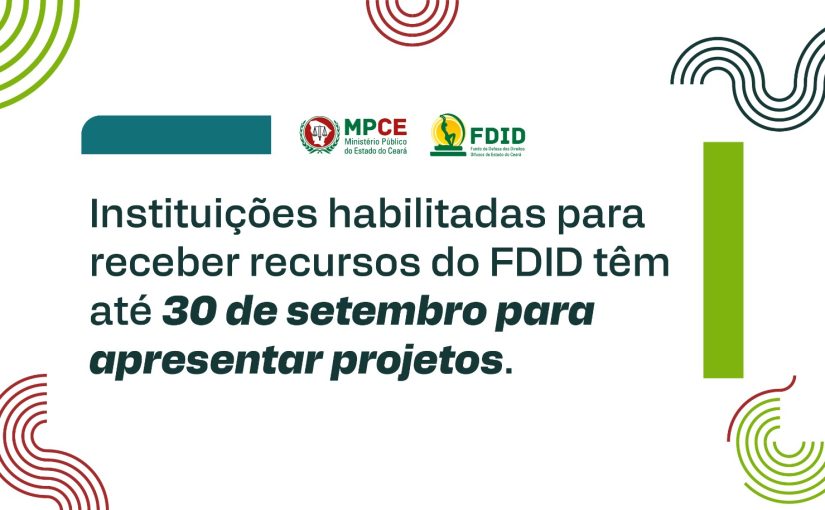 Instituições habilitadas a receber financiamento do FDID devem apresentar projetos até a próxima segunda-feira (30)