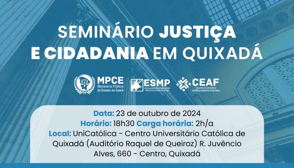 MP do Ceará promove Seminário “Justiça e Cidadania” em Quixadá nesta quarta-feira (23)