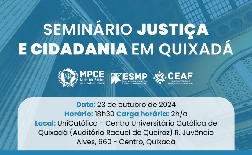 MP do Ceará promove Seminário “Justiça e Cidadania” em Quixadá na próxima quarta-feira (23)