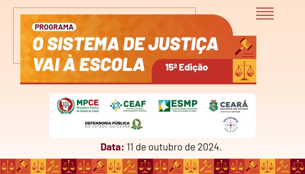 15ª edição do “Sistema de Justiça vai à Escola” do MP do Ceará discutirá direitos e deveres com estudantes de Juazeiro do Norte