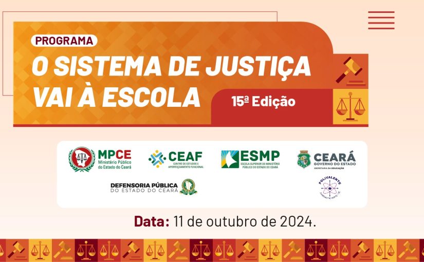 15ª edição do “Sistema de Justiça vai à Escola” do MP do Ceará discutirá direitos e deveres com estudantes de Juazeiro do Norte