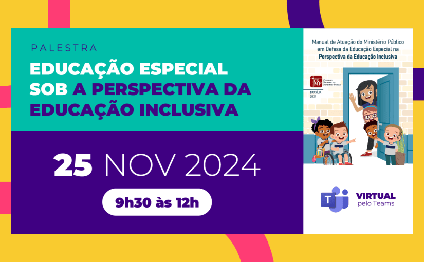 MP do Ceará apresentará estratégias para efetivação da educação especial inclusiva em evento na próxima segunda (25)