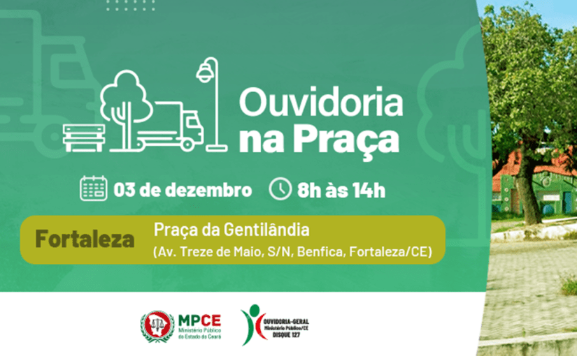 Projeto Ouvidoria na Praça levará atendimento aos moradores da Gentilândia, em Fortaleza, na próxima terça (3)