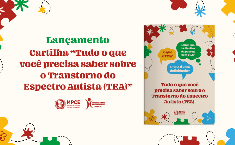 MP do Ceará reforça conscientização sobre Transtorno do Espectro Autista com lançamento de cartilha nesta quinta-feira (28)