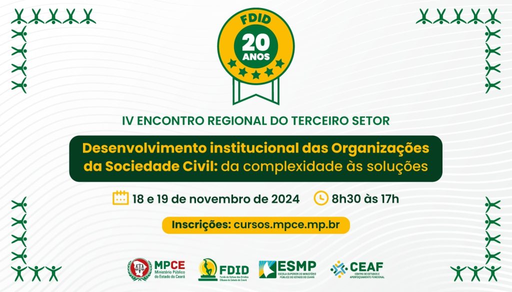 Desenvolvimento Institucional do Terceiro Setor é tema de evento promovido pelo MP do Ceará para comemorar 20 anos do FDID  