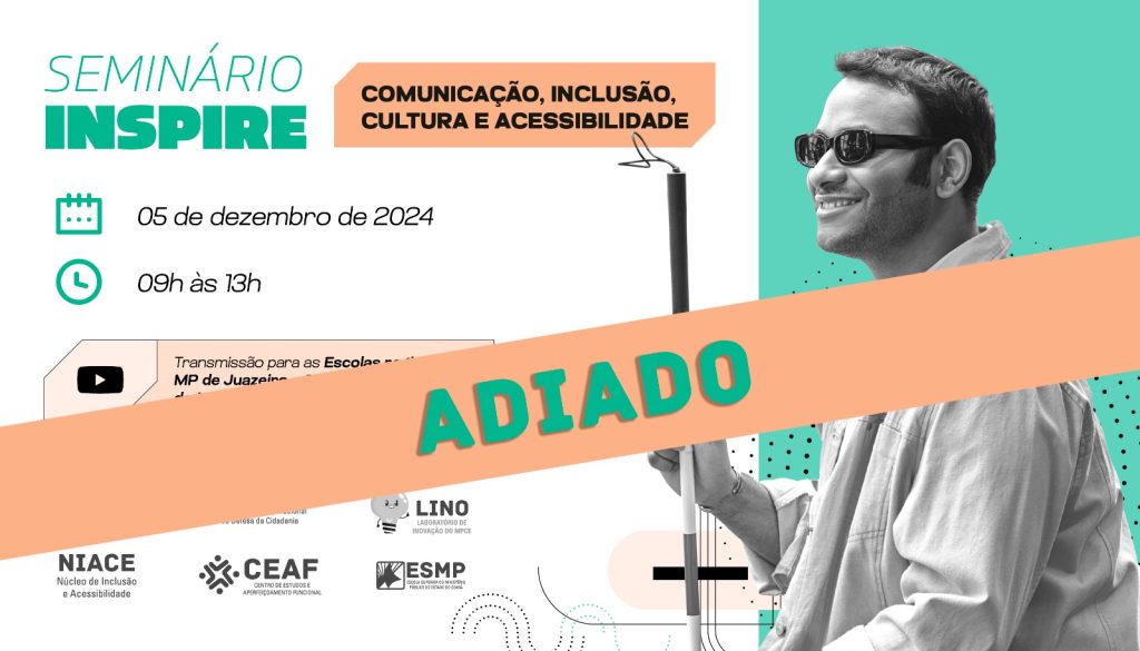 Seminário sobre comunicação acessível promovido pelo MP do Ceará é adiado  