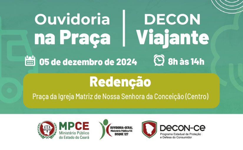 Redenção receberá serviços dos projetos Ouvidoria na Praça e Decon Viajante do MP do Ceará na próxima quinta (05)