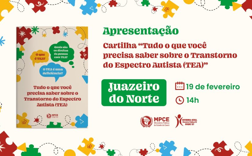 MP do Ceará fará apresentação da cartilha sobre Transtorno do Espectro Autista (TEA) em Juazeiro do Norte